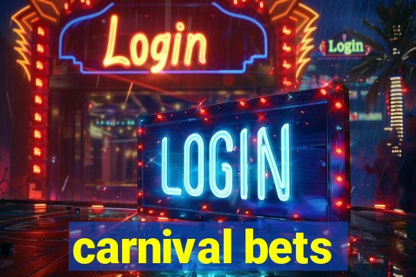 carnival bets